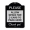 Signmission Please Allow Space for 2 Cars to Park Here Thank You! Heavy-Gauge Alum, 24" x 18", BS-1824-23298 A-DES-BS-1824-23298 - alternate 1